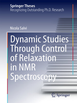 cover image of Dynamic Studies Through Control of Relaxation in NMR Spectroscopy